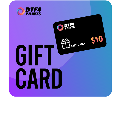 DTF4Prints GIFT CARD $10