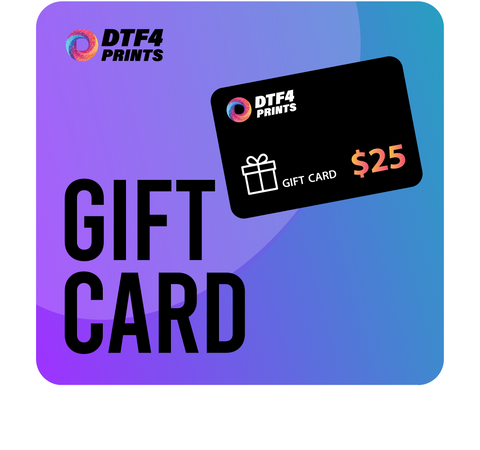 DTF4Prints GIFT CARD $25