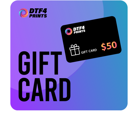 DTF4Prints GIFT CARD $50