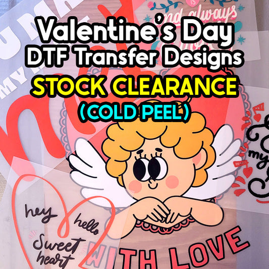 Valentine's Day DTF Transfer Designs STOCK CLEARANCE (COLD PEEL)